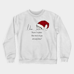 Dear Santa Crewneck Sweatshirt